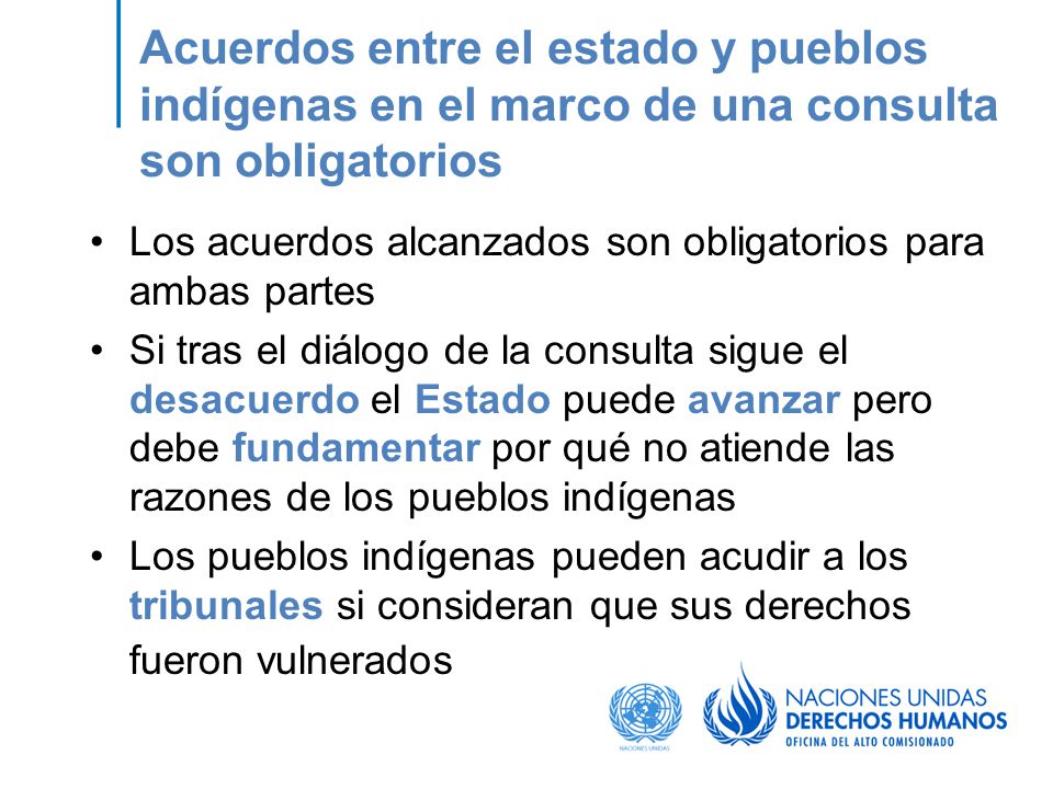Acuerdos entre el estado y pueblos indígenas en el marco de una consulta son obligatorios