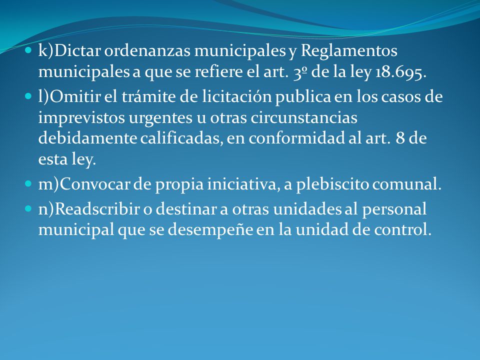 k)Dictar ordenanzas municipales y Reglamentos municipales a que se refiere el art. 3º de la ley