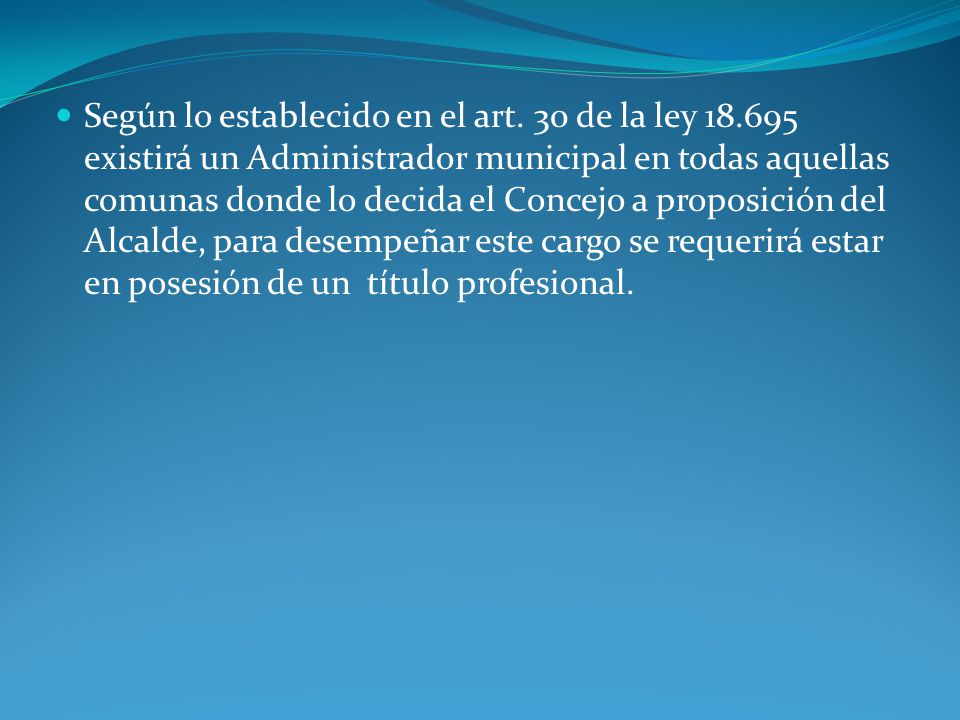 Según lo establecido en el art. 30 de la ley 18