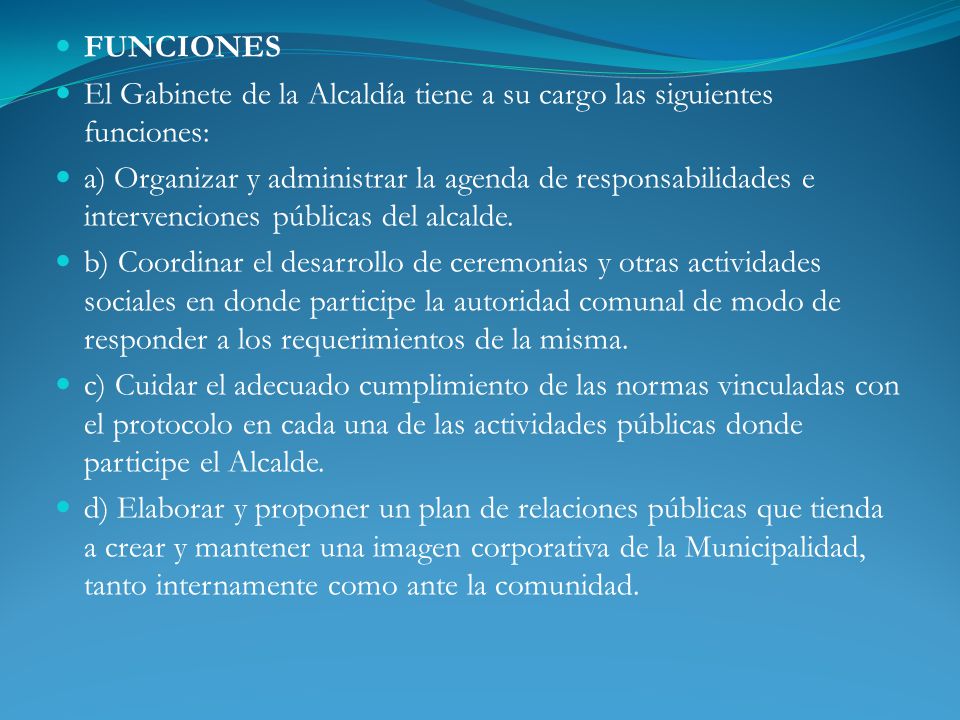 FUNCIONES El Gabinete de la Alcaldía tiene a su cargo las siguientes funciones: