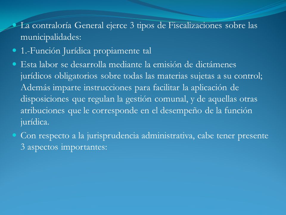 La contraloría General ejerce 3 tipos de Fiscalizaciones sobre las municipalidades: