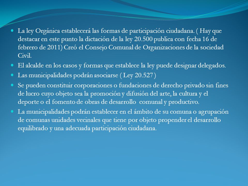 La ley Orgánica establecerá las formas de participación ciudadana