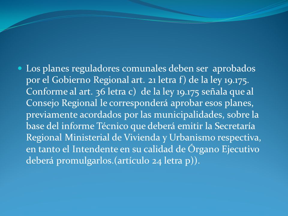 Los planes reguladores comunales deben ser aprobados por el Gobierno Regional art.