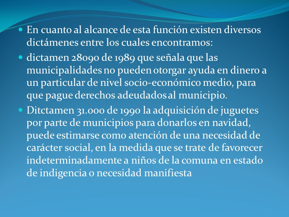 En cuanto al alcance de esta función existen diversos dictámenes entre los cuales encontramos: