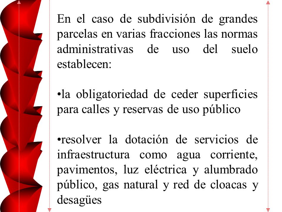Cuadros de usos en los que se detallan las distintas actividades permitidas en un distrito de zonificación y la intensidad máxima a la que pueden llegar, fijada en metros cuadrados o en grado de impacto o molestia.