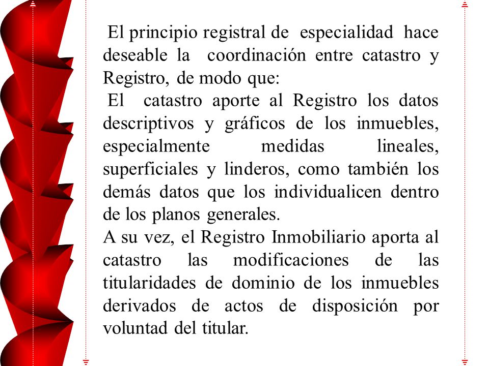 El articulo 11 de la ley dice: La matriculación se efectuará destinando a cada inmueble un folio especial con una característica de ordenamiento que servirá para designarlo .