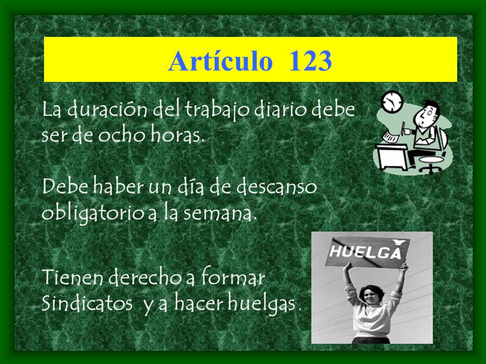 Artículo 123 La duración del trabajo diario debe ser de ocho horas.