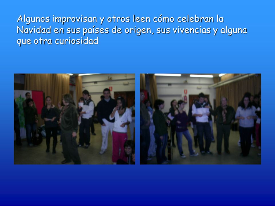 Algunos improvisan y otros leen cómo celebran la Navidad en sus países de origen, sus vivencias y alguna que otra curiosidad