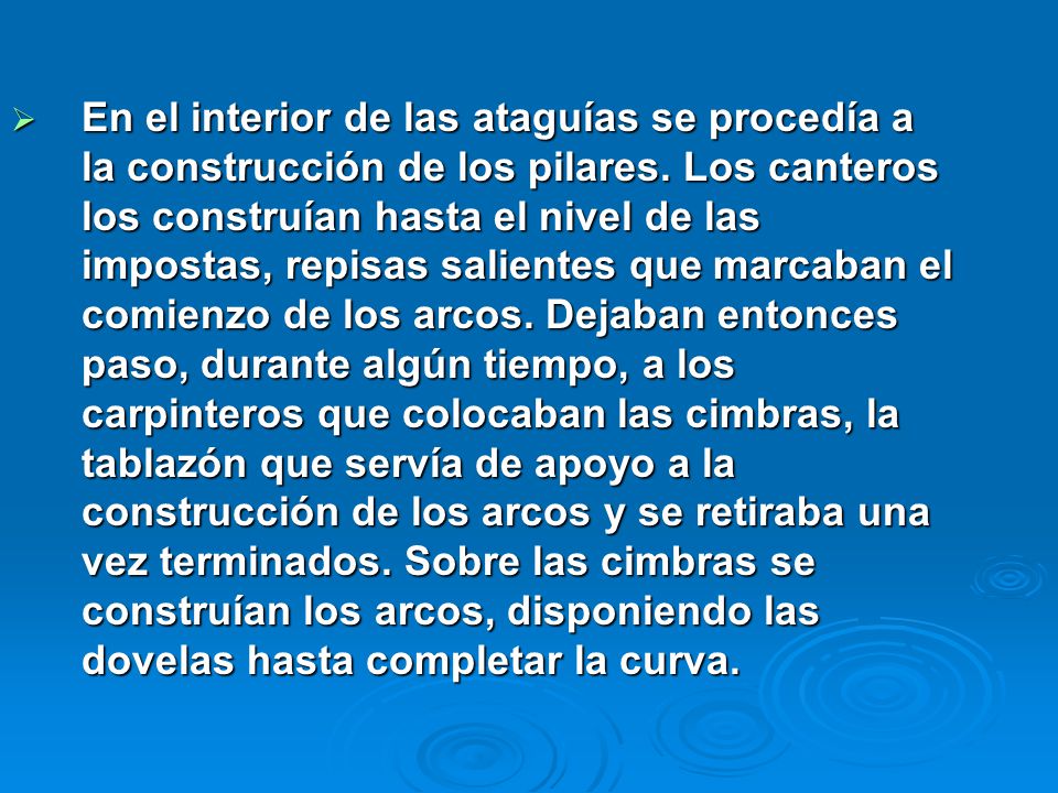 En el interior de las ataguías se procedía a la construcción de los pilares.