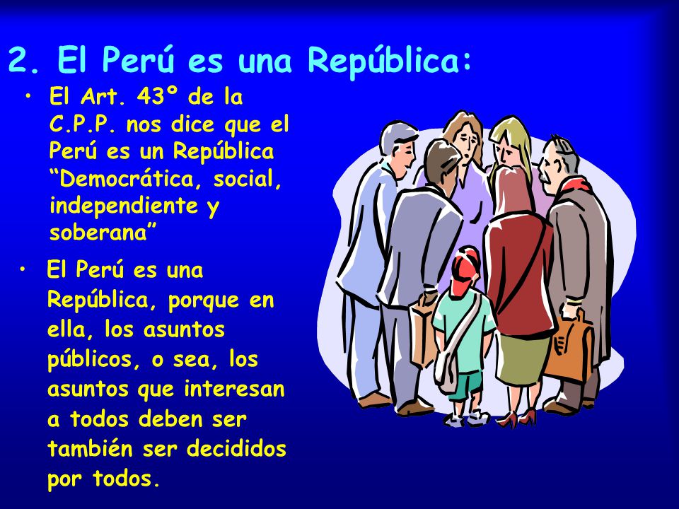 2. El Perú es una República: