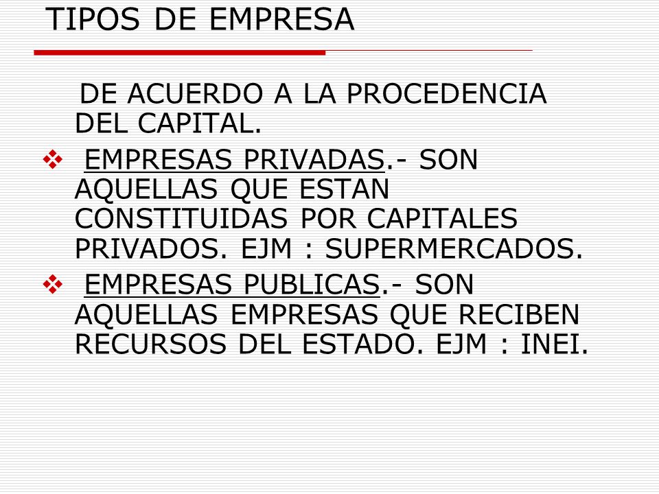TIPOS DE EMPRESA DE ACUERDO A LA PROCEDENCIA DEL CAPITAL.