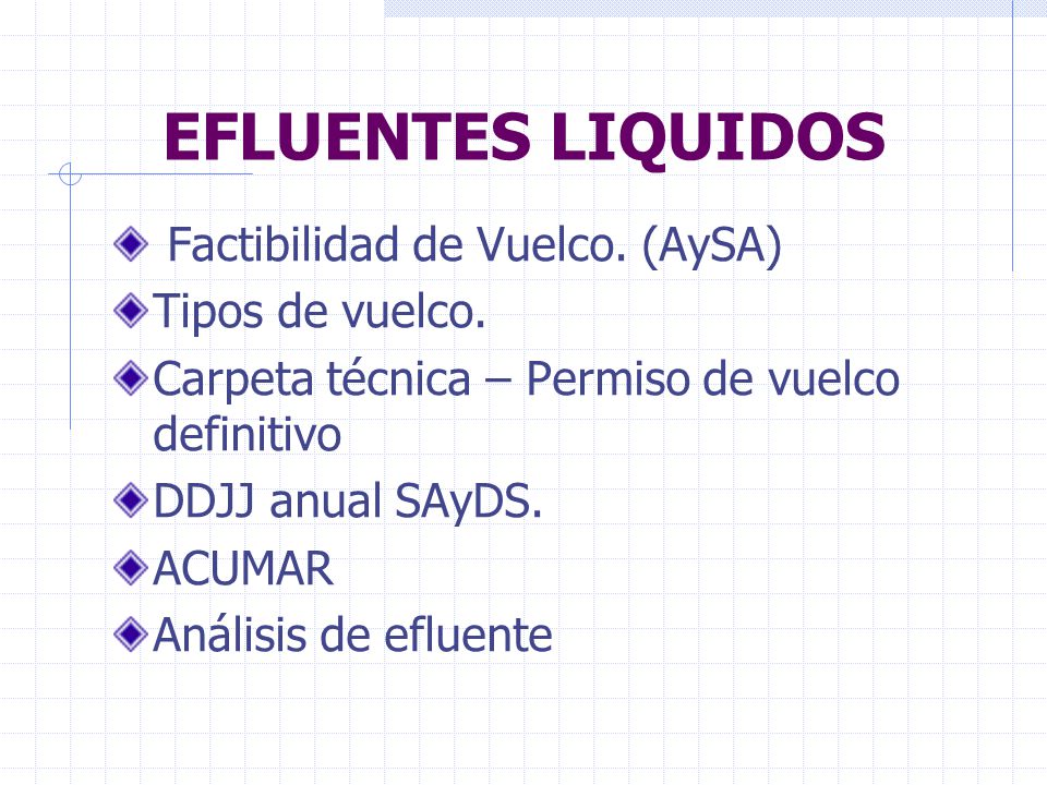 EFLUENTES LIQUIDOS Factibilidad de Vuelco. (AySA) Tipos de vuelco.
