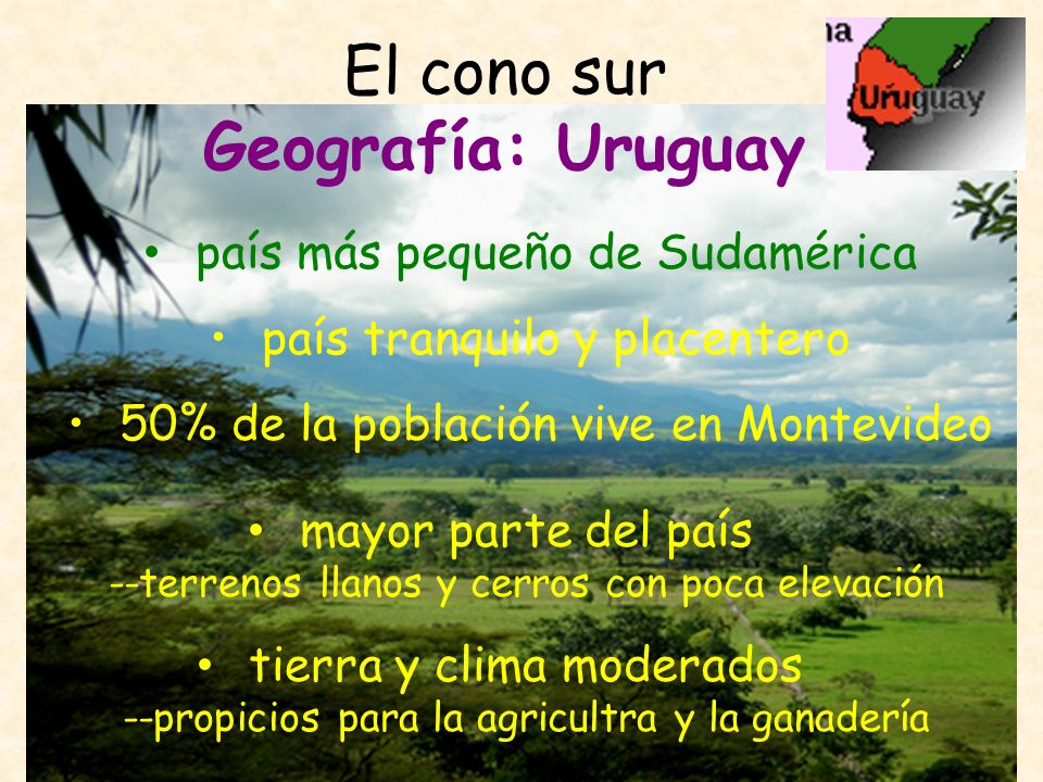El cono sur Geografía: Uruguay