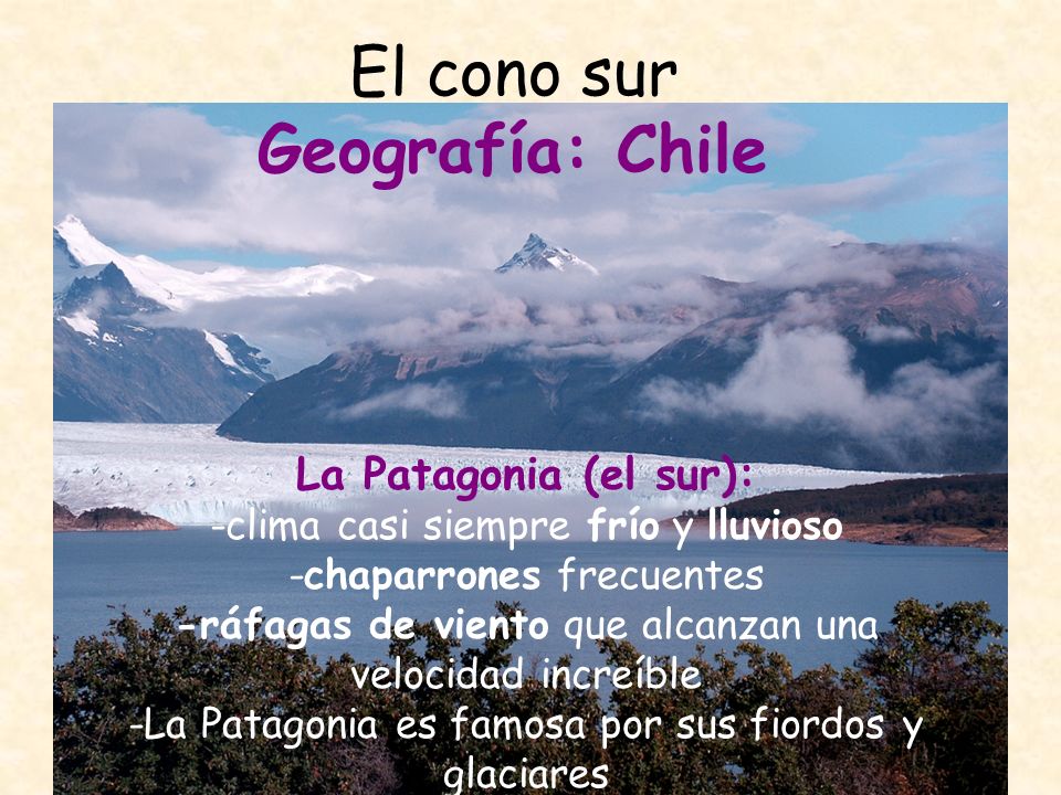 El cono sur Geografía: Chile
