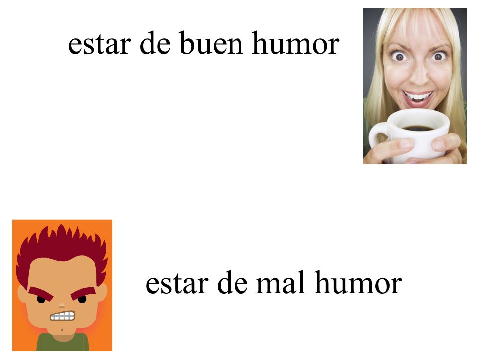 estar de buen humor estar de mal humor