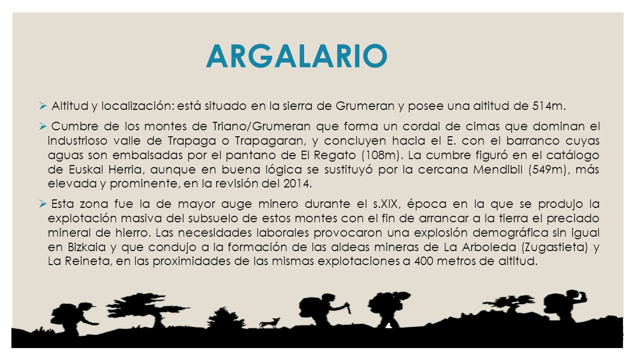 ARGALARIO Altitud y localización: está situado en la sierra de Grumeran y posee una altitud de 514m.