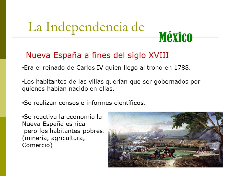 La Independencia de México Nueva España a fines del siglo XVIII