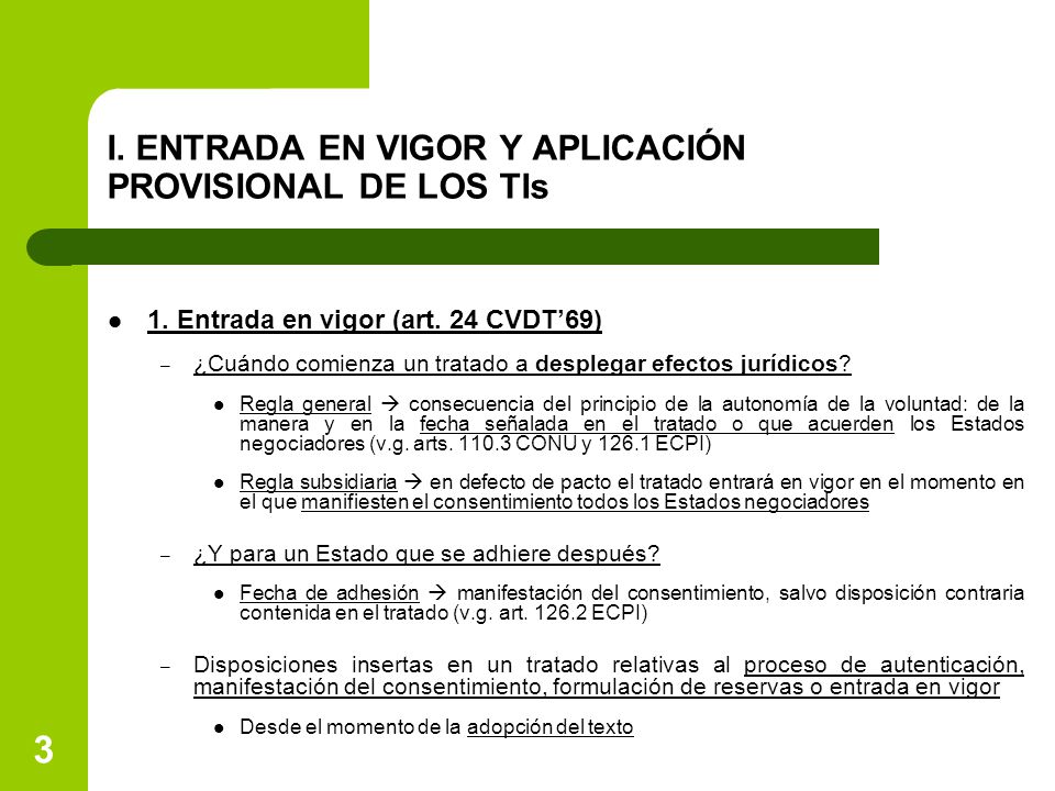 I. ENTRADA EN VIGOR Y APLICACIÓN PROVISIONAL DE LOS TIs