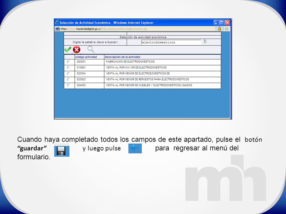Cuando haya completado todos los campos de este apartado, pulse el botón guardar y luego pulse para regresar al menú del formulario.