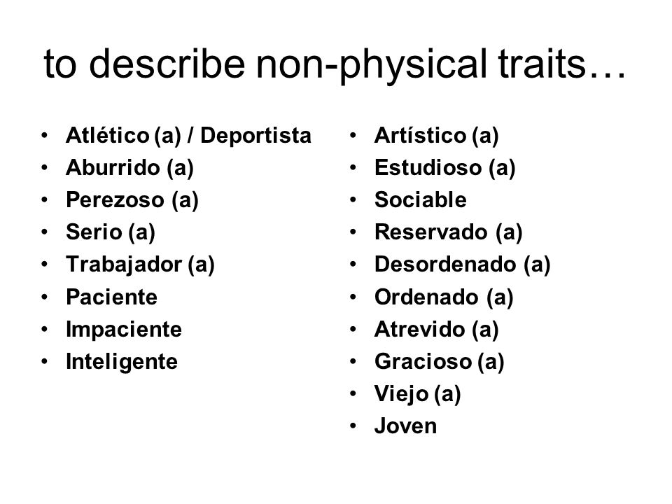 to describe non-physical traits…