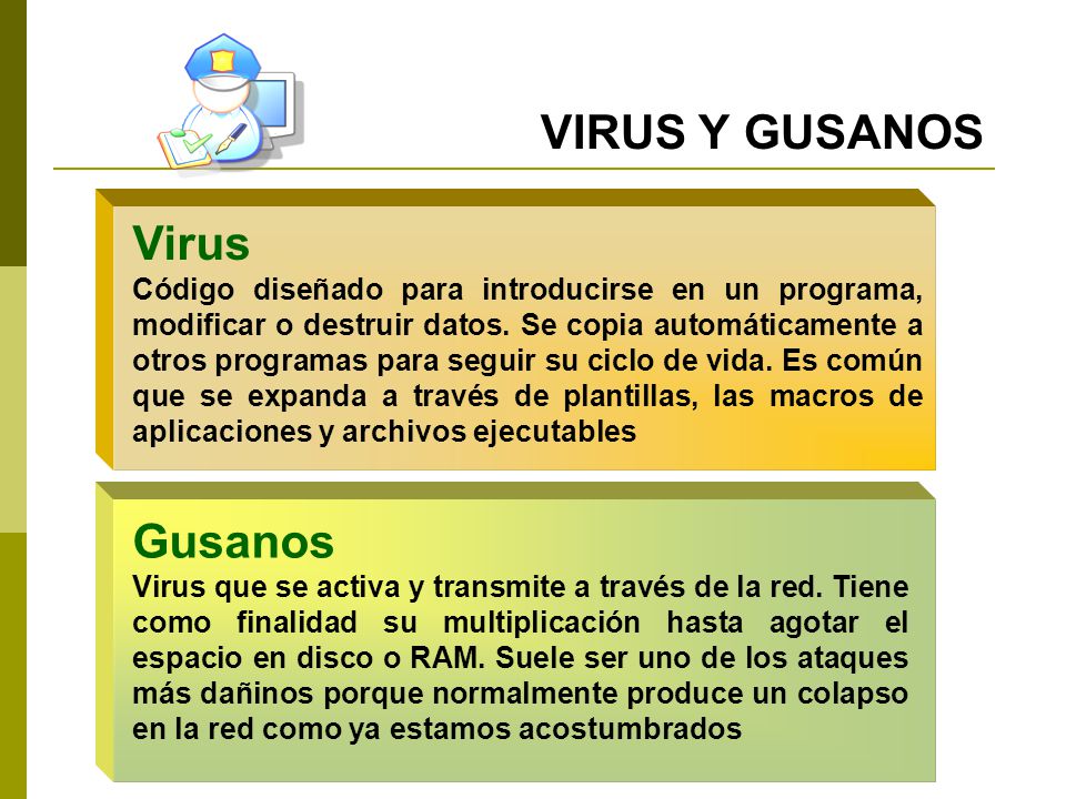 VIRUS Y GUSANOS Virus Gusanos