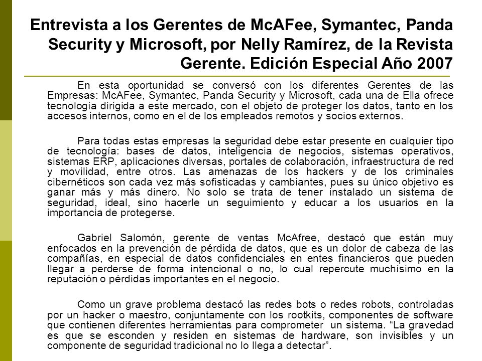 Entrevista a los Gerentes de McAFee, Symantec, Panda Security y Microsoft, por Nelly Ramírez, de la Revista Gerente. Edición Especial Año 2007