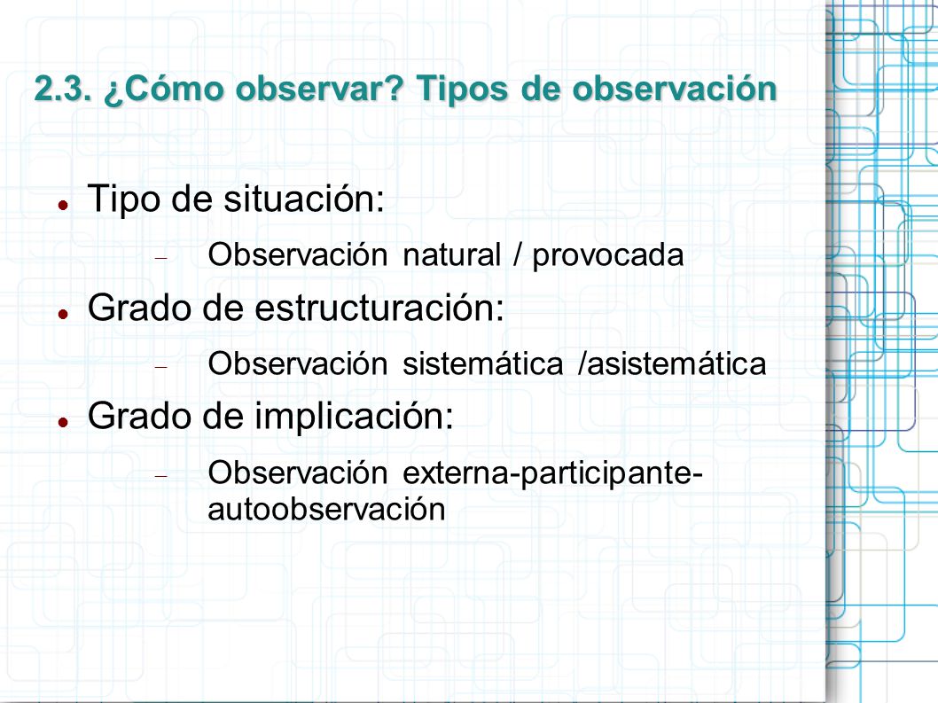 2.3. ¿Cómo observar Tipos de observación