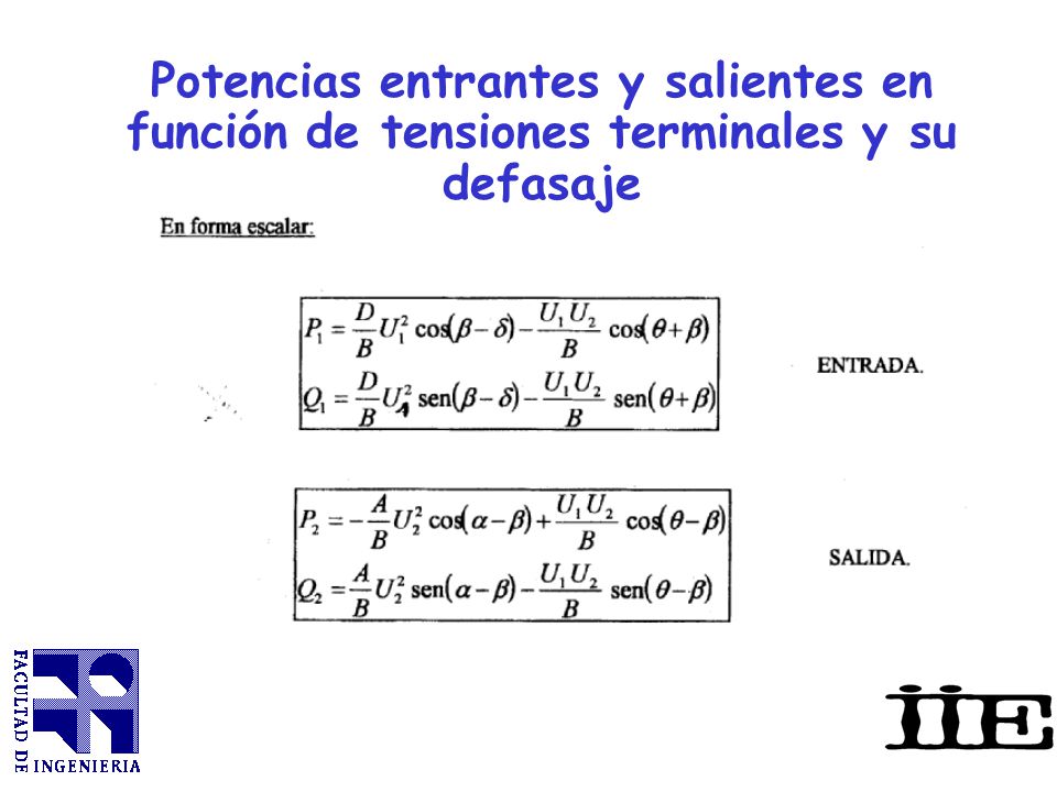Potencias entrantes y salientes en función de tensiones terminales y su defasaje
