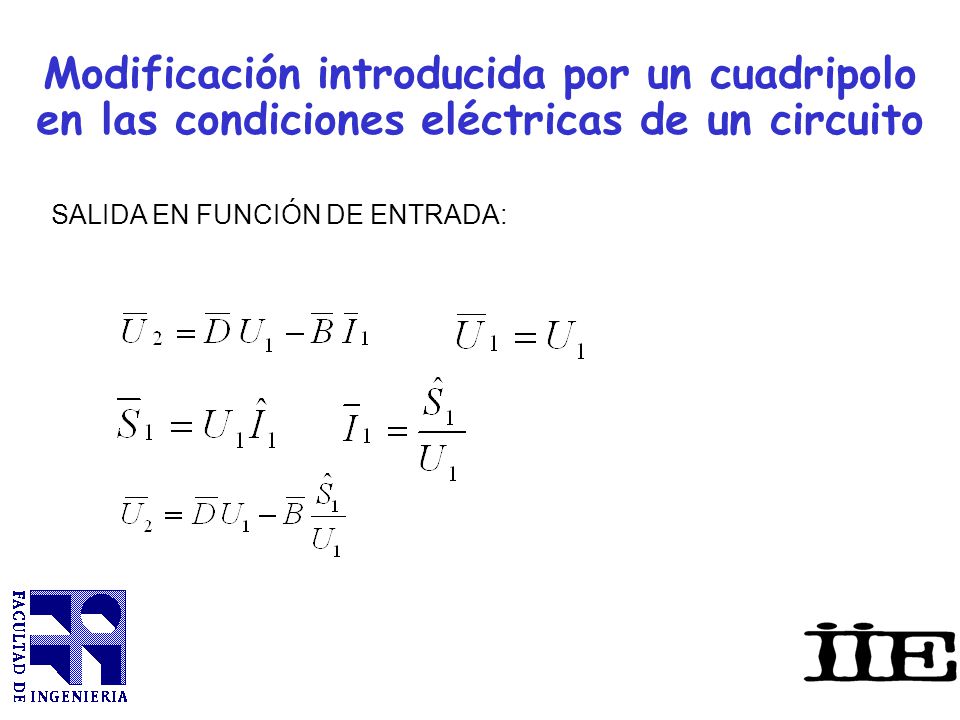 Modificación introducida por un cuadripolo en las condiciones eléctricas de un circuito