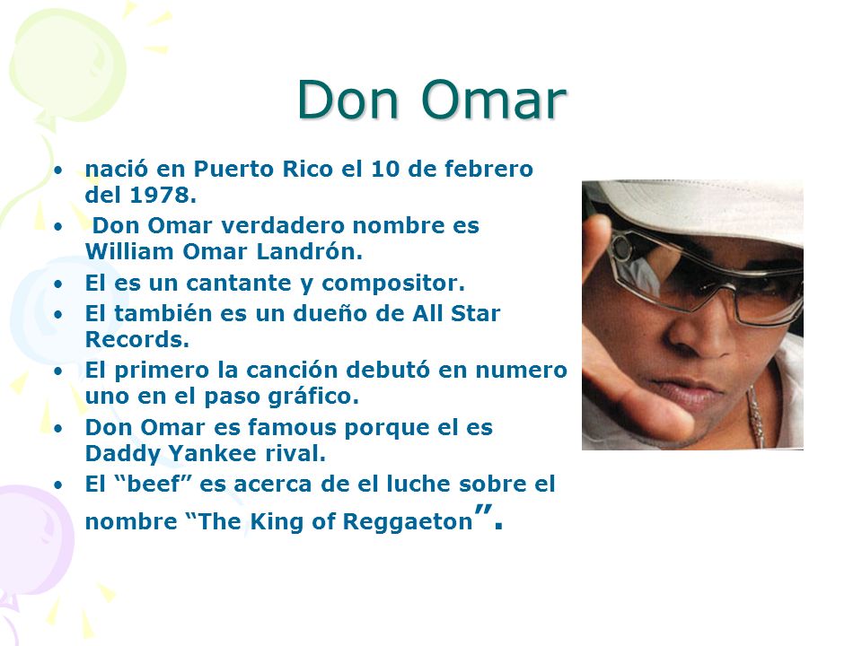 Don Omar nació en Puerto Rico el 10 de febrero del 1978.