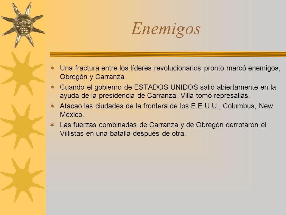 Enemigos Una fractura entre los líderes revolucionarios pronto marcó enemigos, Obregón y Carranza.
