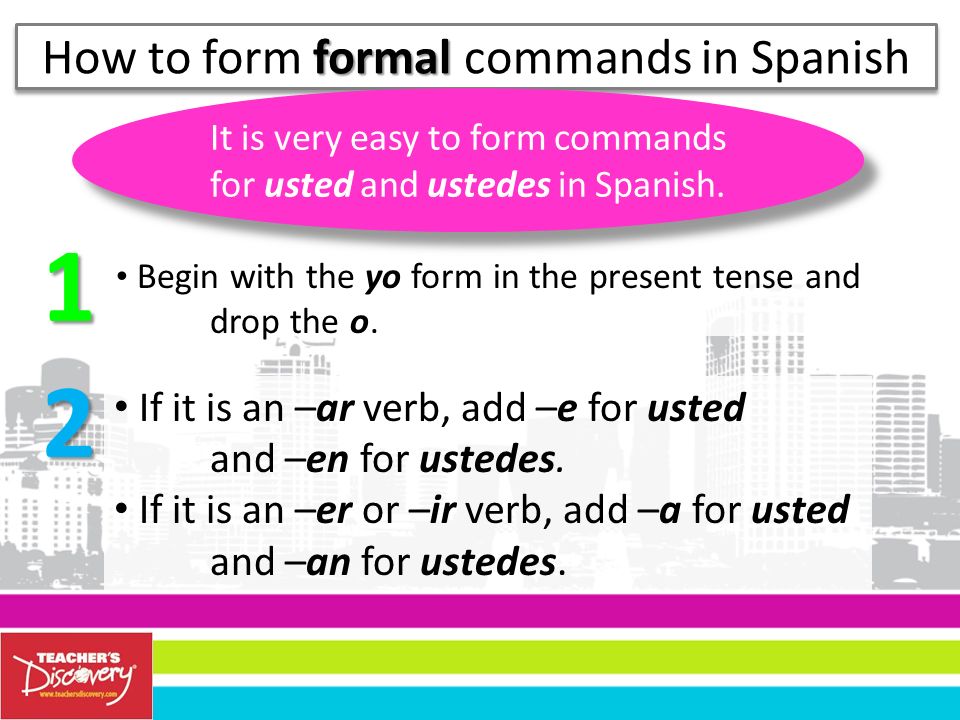 1 2 How to form formal commands in Spanish
