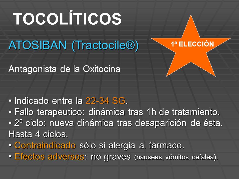 TOCOLÍTICOS ATOSIBAN (Tractocile®) Antagonista de la Oxitocina