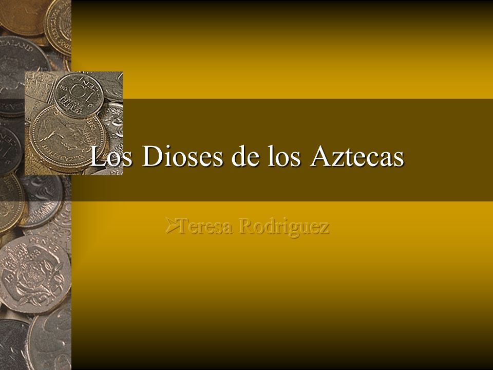 Los Dioses de los Aztecas