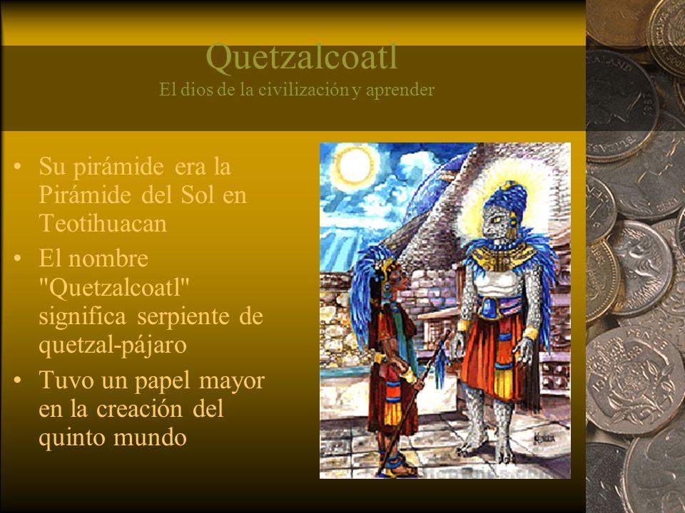 Quetzalcoatl El dios de la civilización y aprender