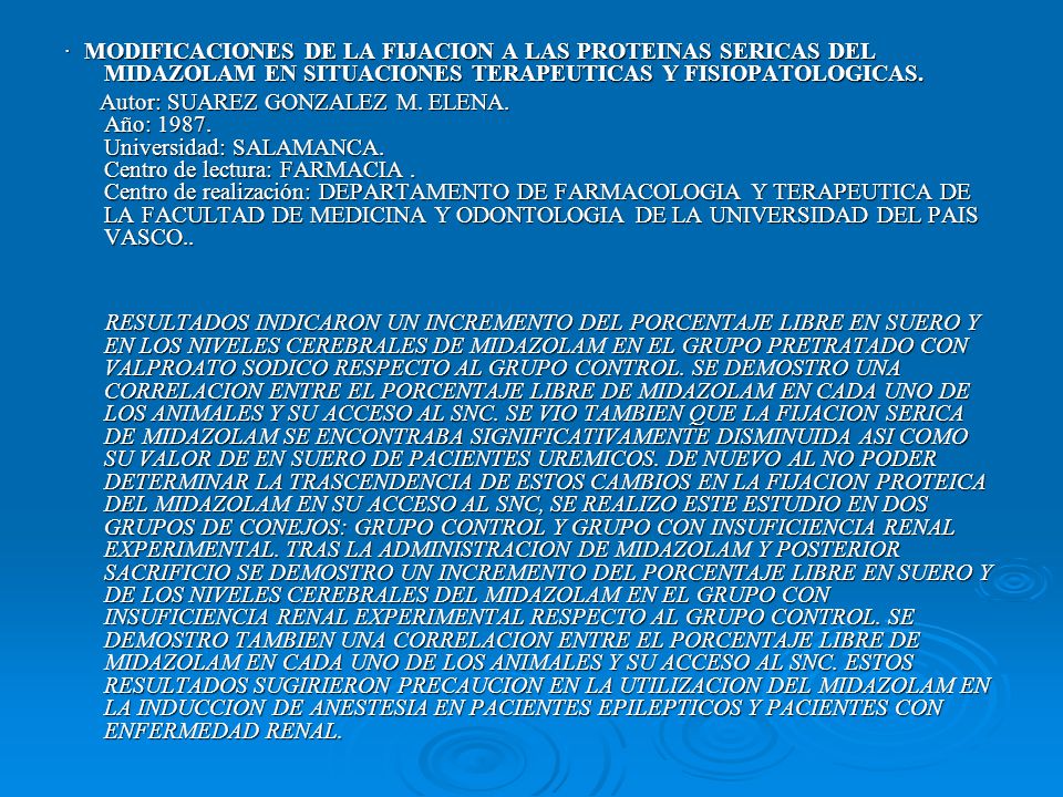 · MODIFICACIONES DE LA FIJACION A LAS PROTEINAS SERICAS DEL MIDAZOLAM EN SITUACIONES TERAPEUTICAS Y FISIOPATOLOGICAS.