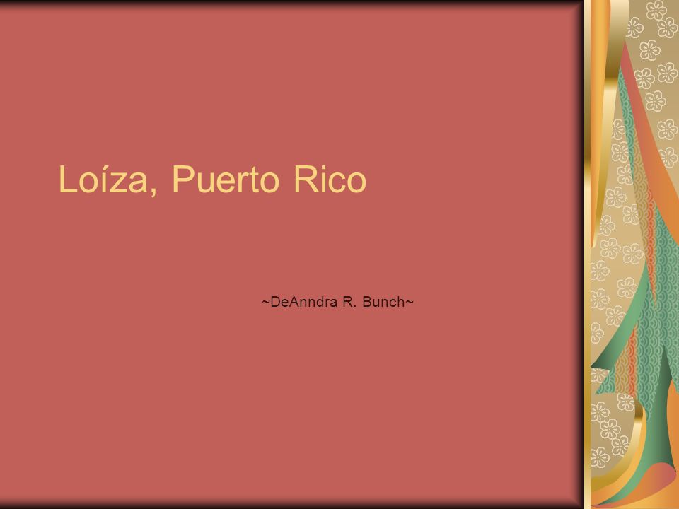 Loíza, Puerto Rico ~DeAnndra R. Bunch~