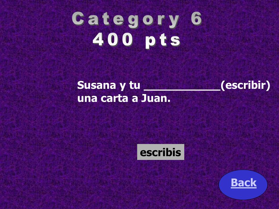 Category pts Susana y tu ___________(escribir) una carta a Juan.