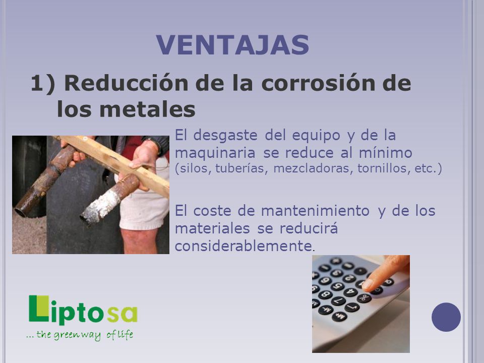 VENTAJAS 1) Reducción de la corrosión de los metales