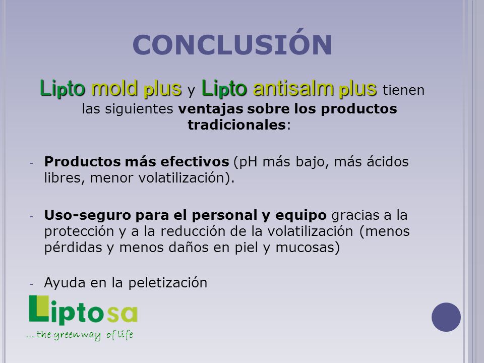 CONCLUSIÓN Lipto mold plus y Lipto antisalm plus tienen las siguientes ventajas sobre los productos tradicionales:
