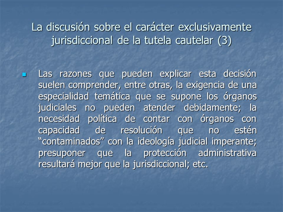 La discusión sobre el carácter exclusivamente jurisdiccional de la tutela cautelar (3)