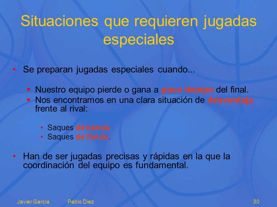 Situaciones que requieren jugadas especiales