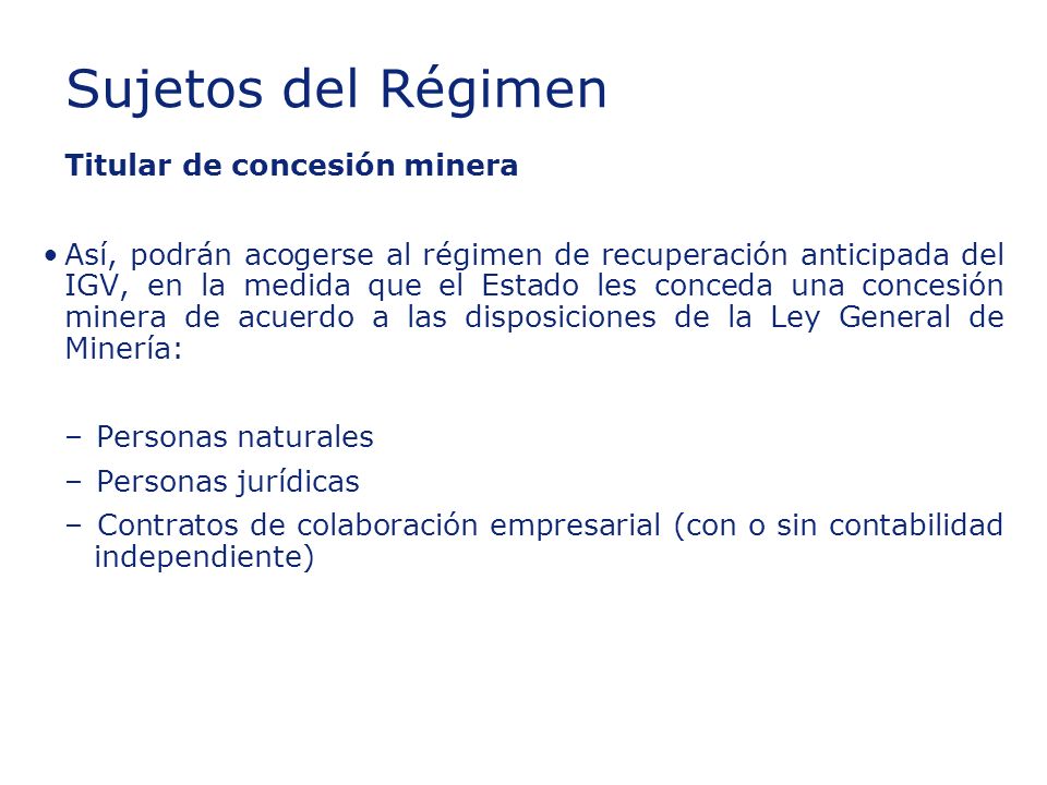 Insert section title Sujetos del Régimen Titular de concesión minera