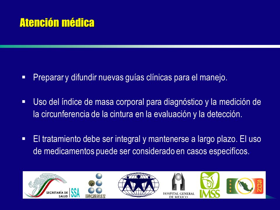 Atención médica Preparar y difundir nuevas guías clínicas para el manejo.