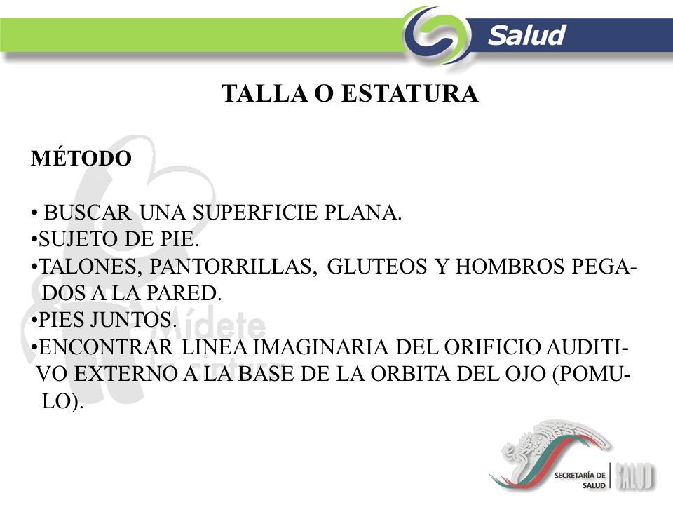 TALLA O ESTATURA MÉTODO BUSCAR UNA SUPERFICIE PLANA. SUJETO DE PIE.