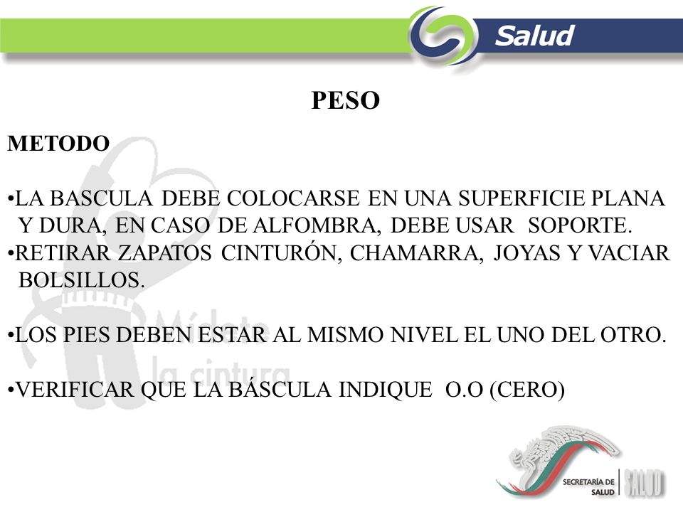 PESO METODO LA BASCULA DEBE COLOCARSE EN UNA SUPERFICIE PLANA
