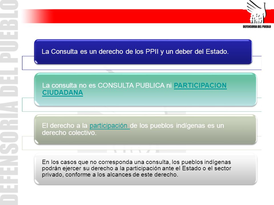 La Consulta es un derecho de los PPII y un deber del Estado.