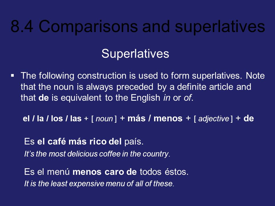 el / la / los / las + [ noun ] + más / menos + [ adjective ] + de