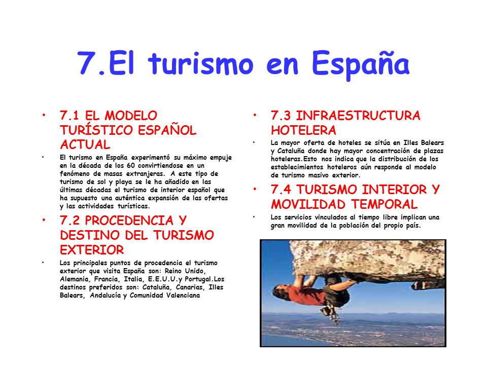 7.El turismo en España 7.1 EL MODELO TURÍSTICO ESPAÑOL ACTUAL