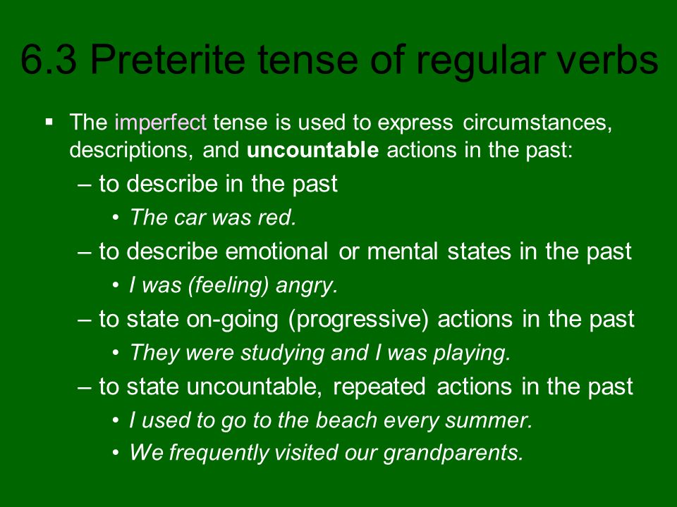 to describe emotional or mental states in the past